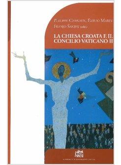 CHIESA CROATA E IL CONCILIO VATICANO II (LA)