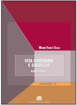 VITA CRISTIANA E SALVEZZA  ASPETTI BIBLICI