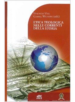 ETICA TEOLOGICA NELLE CORRENTI DELLA STORIA