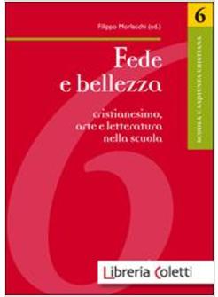 FEDE E BELLEZZA. CRISTINESIMO, ARTE E LETTERATURA NELLA SCUOLA