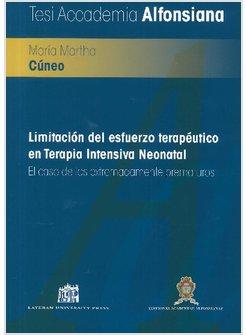 LIMITACION DEL ESFUERZO TERAPEUTICO EN TERAPIA INTENSIVA NEONATAL. EL CASO DE LO