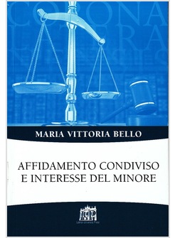 AFFIDAMENTO CONDIVISO E INTERESSE DEL MINORE