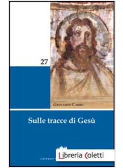 SULLE TRACCE DI GESU'