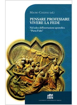 PENSARE PROFESSARE VIVERE LA FEDE