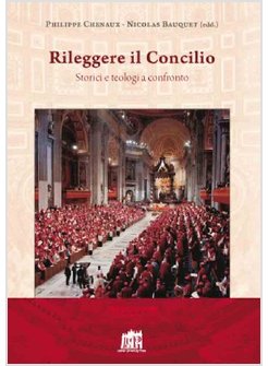 RILEGGERE IL CONCILIO. STORICI E TEOLOGI A CONFRONTO