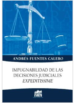 IMPUGNABILIDAD DE LAS DECISIONES JUDICIALES EXPEDITISSIME