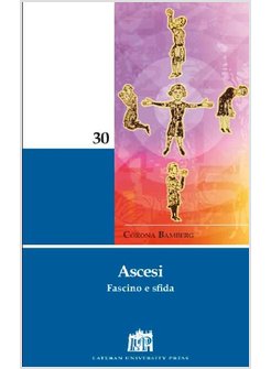 ASCESI. FASCINO E SFIDA