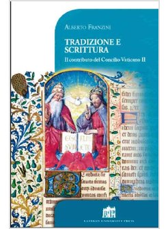 TRADIZIONE E SCRITTURA. IL CONTRIBUTO DEL CONCILIO VATICANO II