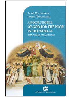 POOR PEOPLE OF GOD FOR THE POOR IN THE WORLD? THE CHALLENGE OF POPE FRANCIS (A)
