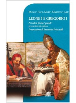 LEONE I E GREGORIO I. ATTUALITA' DI DUE "GRANDI" PROMOTORI DI CULTURA