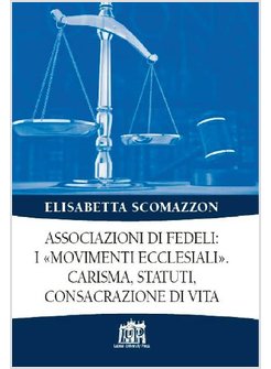 ASSOCIAZIONI DI FEDELI: I «MOVIMENTI ECCLESIALI»