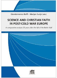 SCIENCE AND CHRISTIAN FAITH IN POST-COLD WAR EUROPE. 