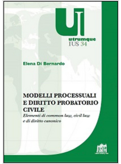 MODELLI PROCESSUALI E DIRITTO PROBATORIO CIVILE