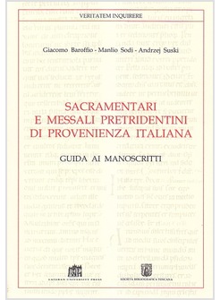 SACRAMENTARI E MESSALI PRETRIDENTINI DI PROVENIENZA ITALIANA