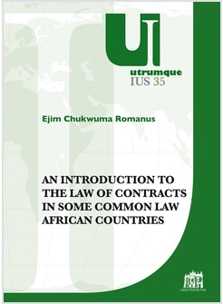 AN INTRODUCTION TO THE LAW OF CONTRACTS IN SOME COMMON LAW AFRICAN COUNTRIES