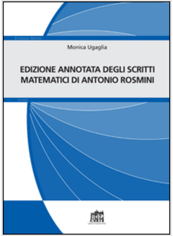 EDIZIONE ANNOTATA DEGLI SCRITTI MATEMATICI DI ANTONIO ROSMINI