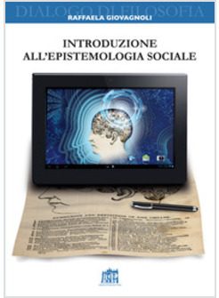 INTRODUZIONE ALL'EPISTEMOLOGIA SOCIALE