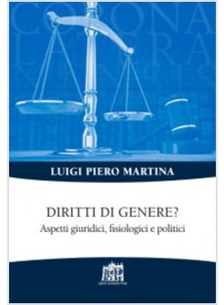 DIRITTI DI GENERE? ASPETTI GIURIDICI FISIOLOGICI E POLITICI