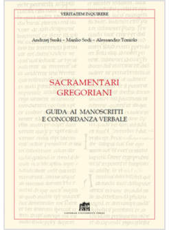 SACRAMENTARI GREGORIANI. GUIDA AI MANOSCRITTI E CONCORDANZA VERBALE