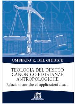 TEOLOGIA DEL DIRITTO CANONICO ED ISTANZE ANTROPOLOGICHE