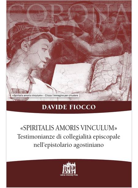 SPIRITALIS AMORIS VINCULUM. TESTIMONIANZE DI COLLEGIALITA' EPISCOPALE