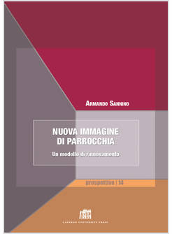 NUOVA IMMAGINE DI PARROCCHIA. UN MODELLO DI RINNOVAMENTO