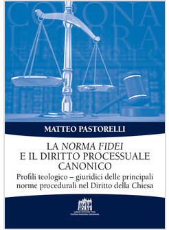 LA NORMA FIDEI E IL DIRITTO PROCESSUALE CANONICO