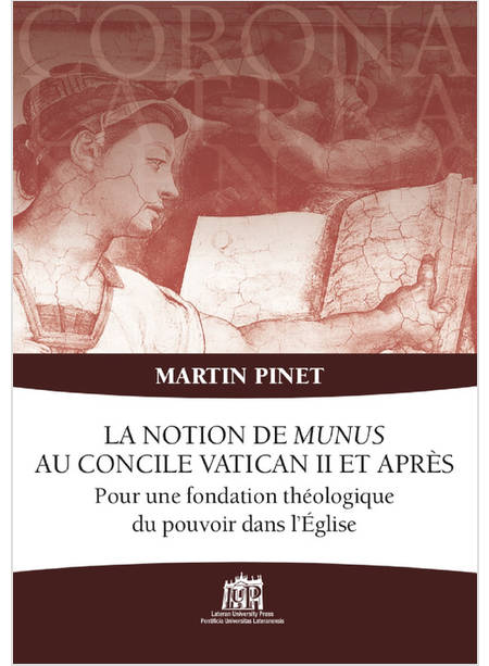 NOTION DE MUNUS AU CONCILE VATICAN II ET APRES. POUR UNE FONDATION THEOLOGIQUE D