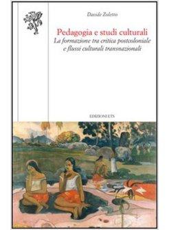 PEDAGOGIA E STUDI CULTURALI. LA FORMAZIONE TRA CRITICA POSTCOLONIALE E FLUSSI