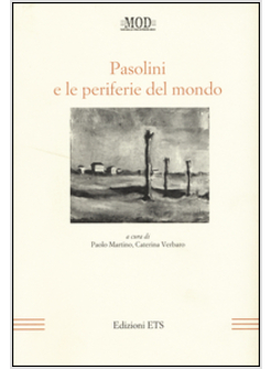 PASOLINI E LE PERIFERIE DEL MONDO