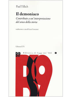DEMONIACO. CONTRIBUTO A UN'INTERPRETAZIONE DEL SENSO DELLA STORIA (IL)