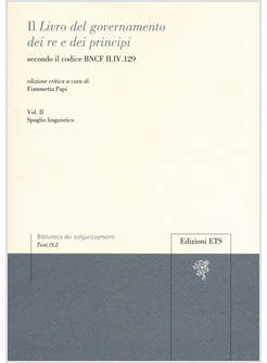 LIBRO DEL GOVERNAMENTO DEI RE E DEI PRINCIPI&raquo; SECONDO IL CODICE BNCF II.IV.129.