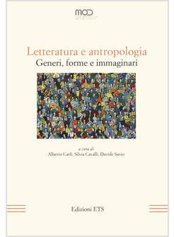 LETTERATURA E ANTROPOLOGIA. GENERI, FORME E IMMAGINARI