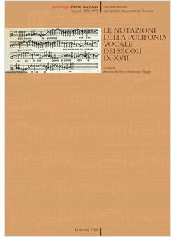 NOTAZIONI DELLA POLIFONIA VOCALE DEI SECOLI IX-XVII (LE). VOL. 2: SECOLI XIV-XVI