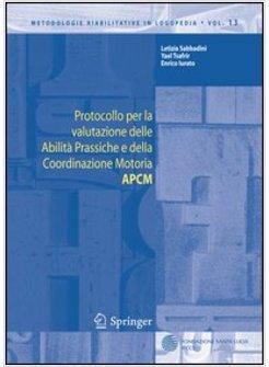 PROTOCOLLO PER LA VALUTAZIONE DELLE ABILITA' PRASSICHE E DELLA COORDINAZIONE