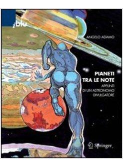 PIANETI TRA LE NOTE APPUNTI DI UN ASTRONOMO DIVULGATORE