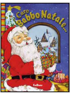 CARO BABBO NATALE...