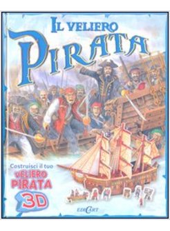 IL VELIERO PIRATA. STACCA & GIOCA