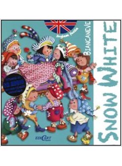 BIANCANEVE-SNOW WHITE. INGLESE FACILE. CON CD AUDIO