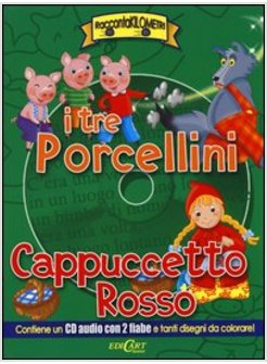 TRE PORCELLINI. CAPPUCCETTO ROSSO. RACCONTAKILOMETRI (I)