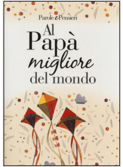 ALL'AMICIZIA MIGLIORE DEL MONDO. PENSIERI E PAROLE