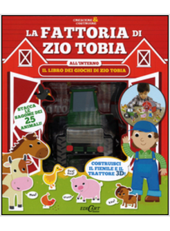 FATTORIA DI ZIO TOBIA. CRESCERE & COSTRUIRE (LA)