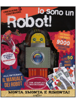 SONO UN ROBOT! CRESCERE & COSTRUIRE