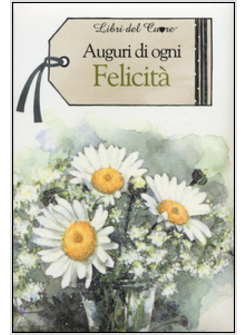 AUGURI DI OGNI FELICITA'