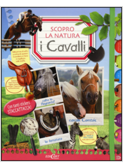 CAVALLI. SCOPRO LA NATURA (I)