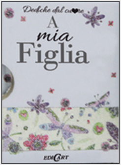 A MIA FIGLIA