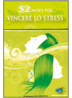52 MODI PER... VINCERE LO STRESS. 52 CARTE