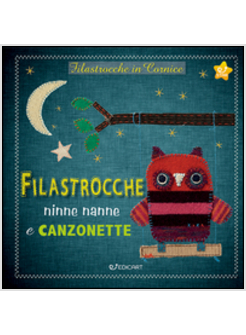 FILASTROCCHE, NINNE NANNE E CANZONETTE