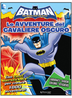BATMAN. LE AVVENTURE DEL CAVALIERE OSCURO