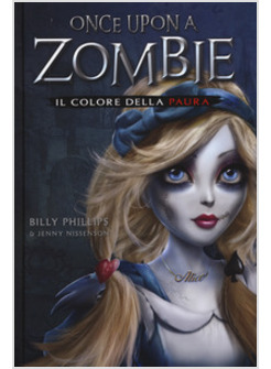COLORE DELLA PAURA. ONCE UPON A ZOMBIE (IL). VOL. 1
